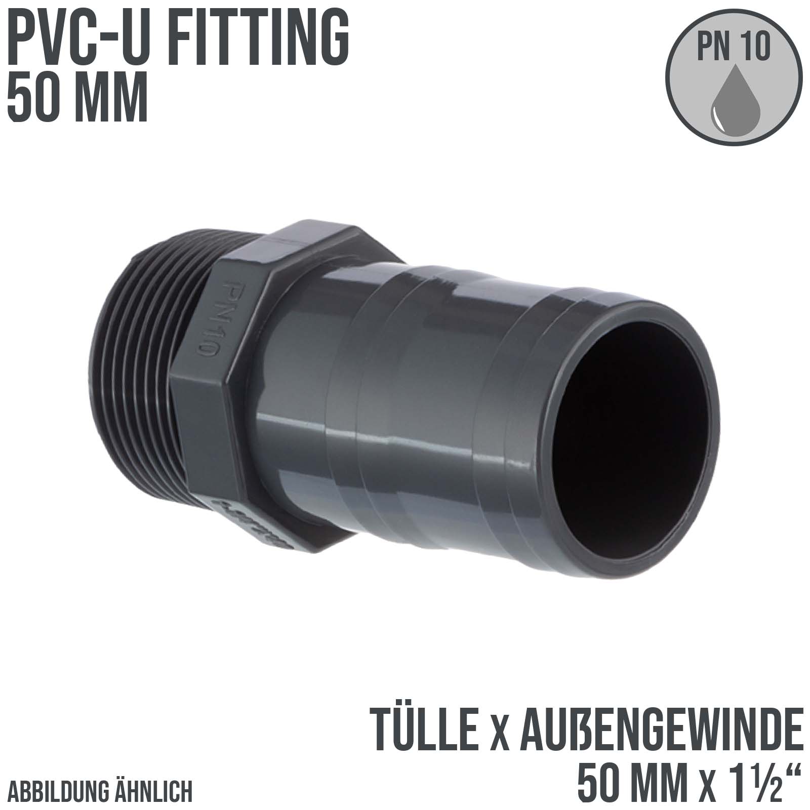 PVC Fitting Schlauch Tülle Stutzen Verbinder Außen Gewinde 50 mm x 1 1/2" AG - PN 10 bar