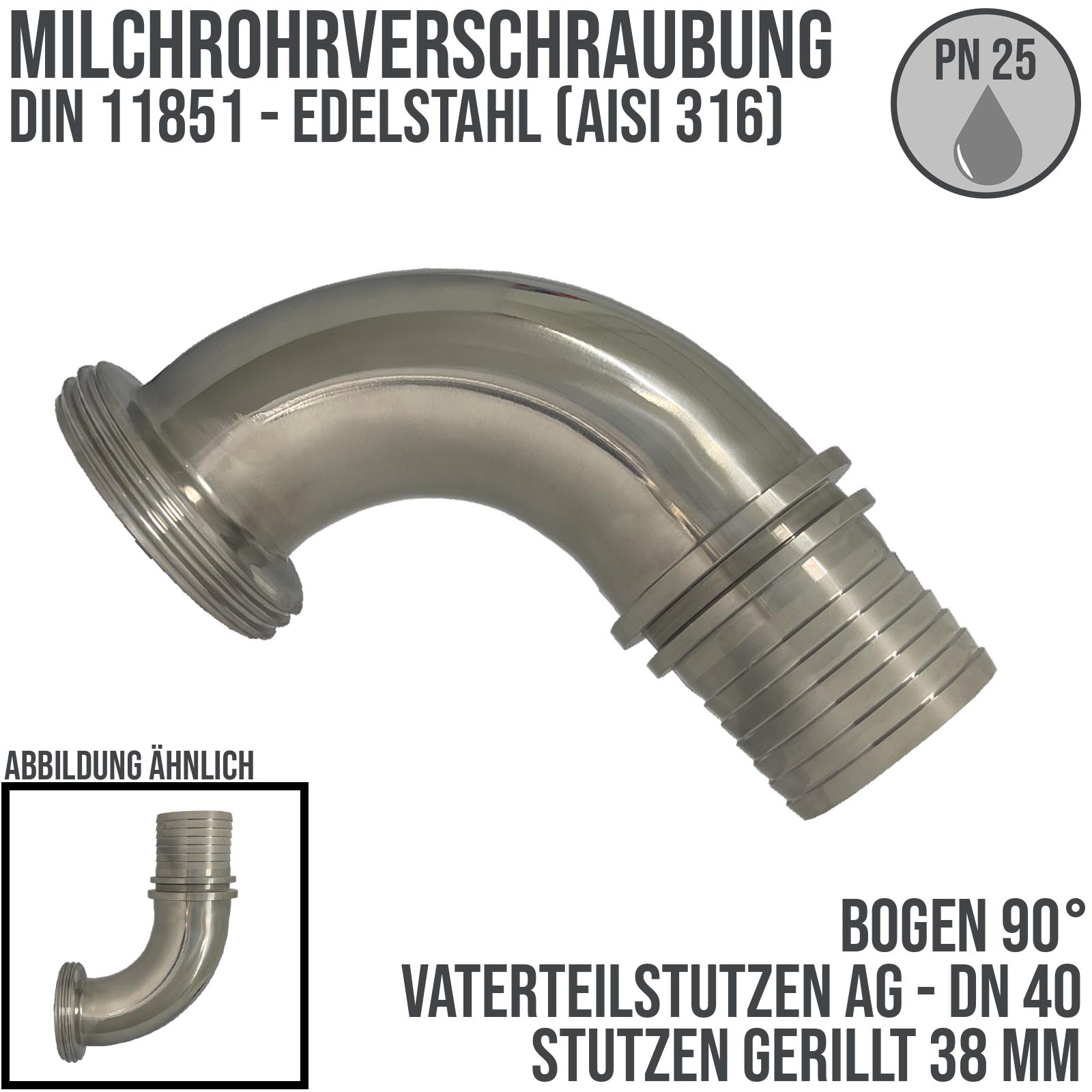 DN 40 Milchrohr Verschraubung DIN 11851 VT Vaterteil Stutzen 90° Bogen Außengewinde RD Sicherungsbund - Stutzen gerillt 38 mm - PN 25 bar