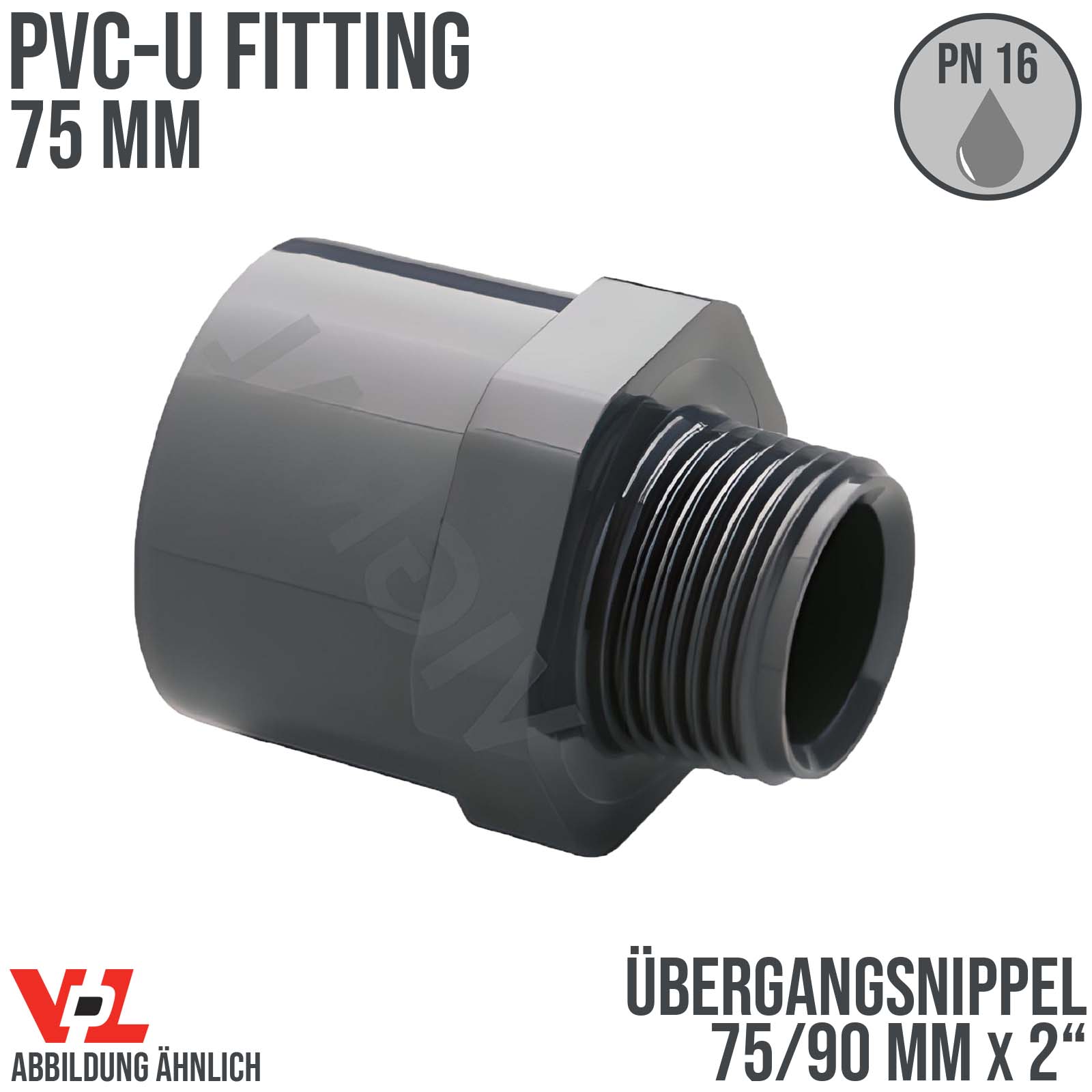 75 mm VDL PVC Klebe Fitting Übergangsnippel Achtkant 75/90 x 2" - PN 16 bar
