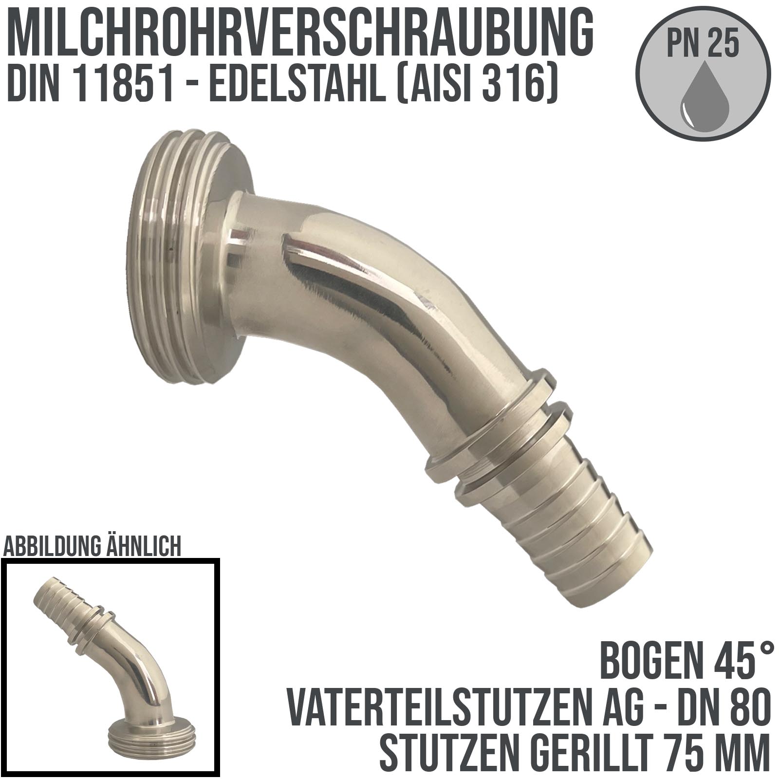 DN 80 Milchrohr Verschraubung DIN 11851 VT Vaterteil Stutzen 45° Bogen Außengewinde RD Sicherungsbund - Stutzen gerillt 75 mm - PN 25 bar