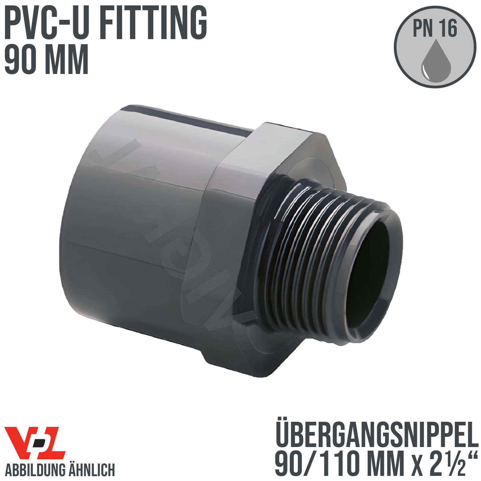 90 mm VDL PVC Klebe Fitting Übergangsnippel Achtkant 90/110 x 2 1/2" - PN 16 bar