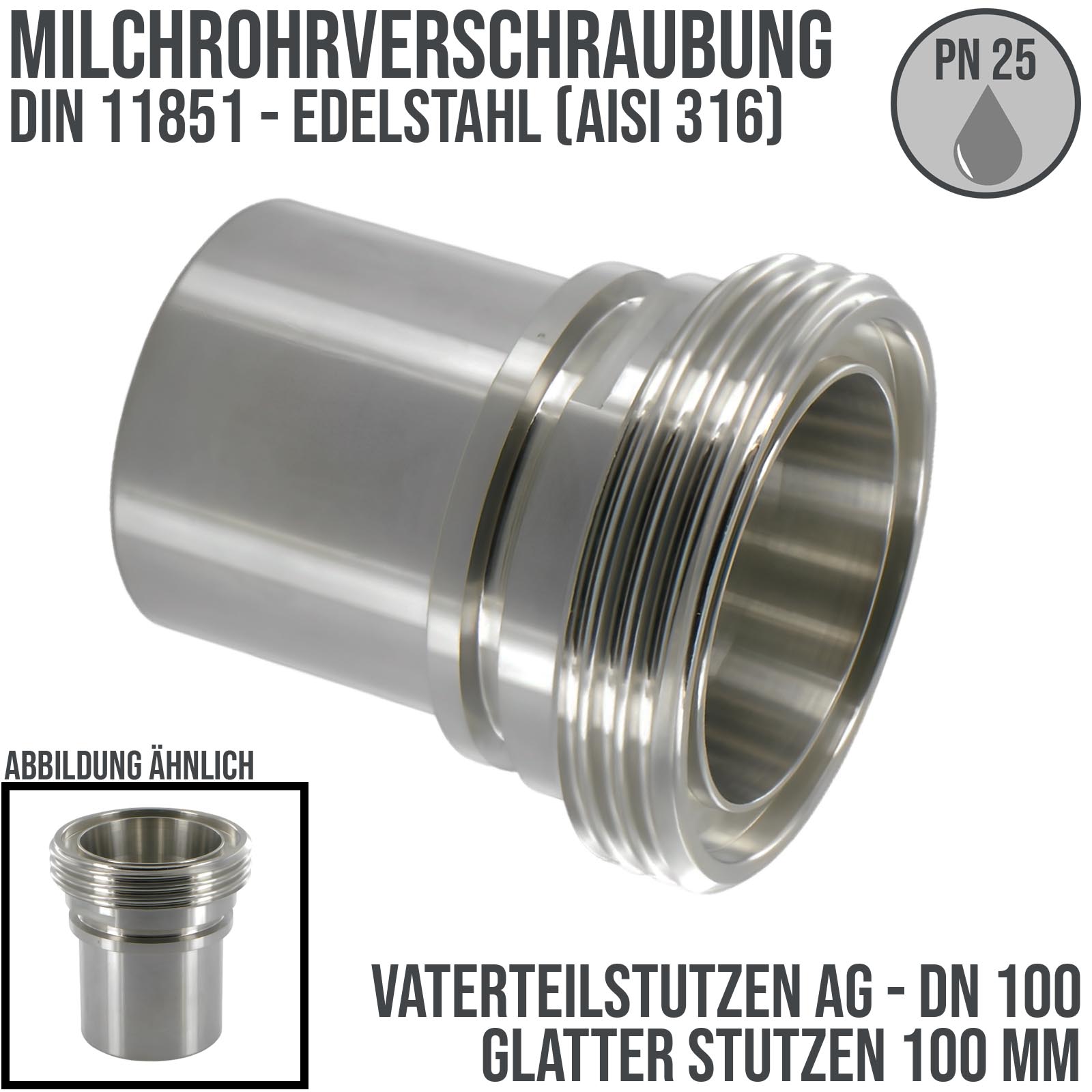 DN 100 Milchrohr Verschraubung DIN 11851 Vaterteil Stutzen VT Außengewinde RD Sicherungsbund - Stutzen glatt 100 mm - PN 25 bar