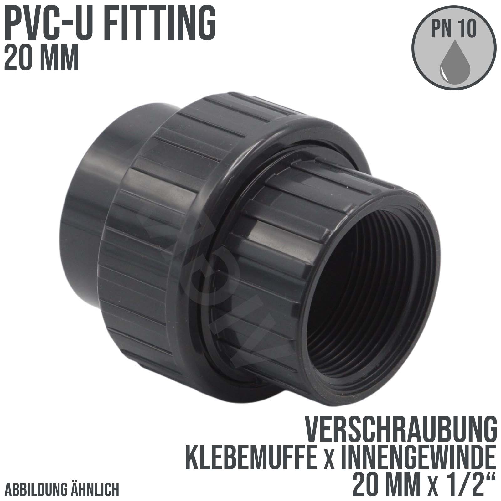 20 mm PVC Klebe Fitting Verschraubung Innengewinde IG 20 mm x 1/2" Muffe Verbinder - PN 10 bar