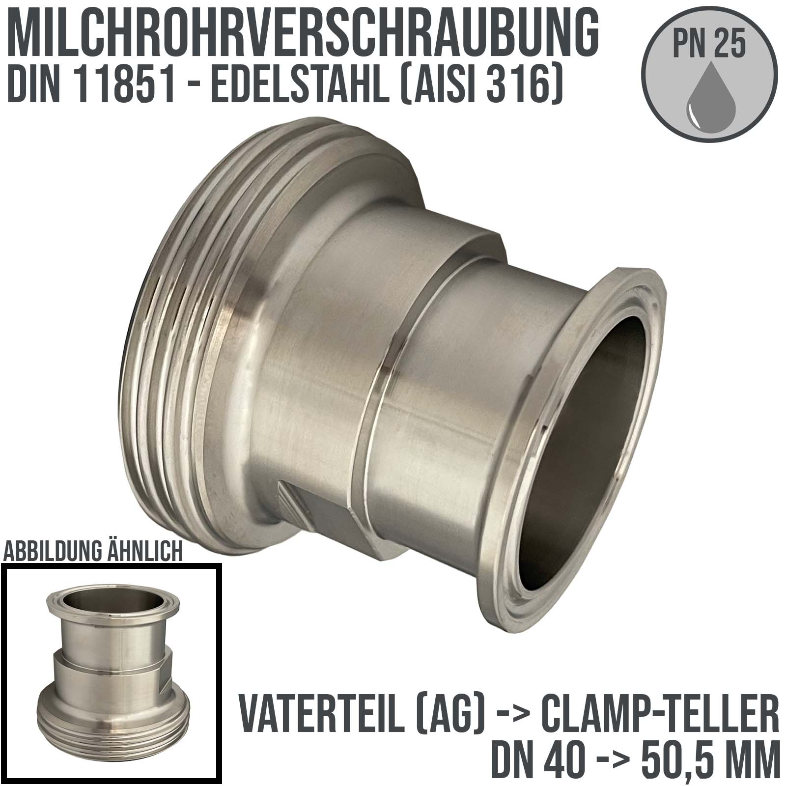 DN 40 Milchrohr Verschraubung DIN 11851 Übergang Adapter Vaterteil Außengewinde -> Clamp Teller 50,5 mm - PN 25 bar