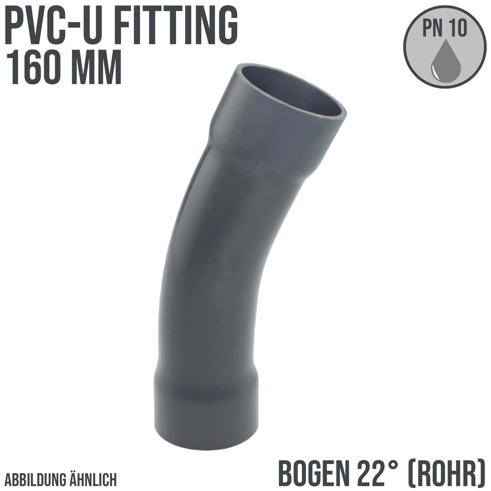 160 mm PVC Klebe Fitting Bogen Winkel 22° (Rohr) Muffe Verbinder - PN 10 bar