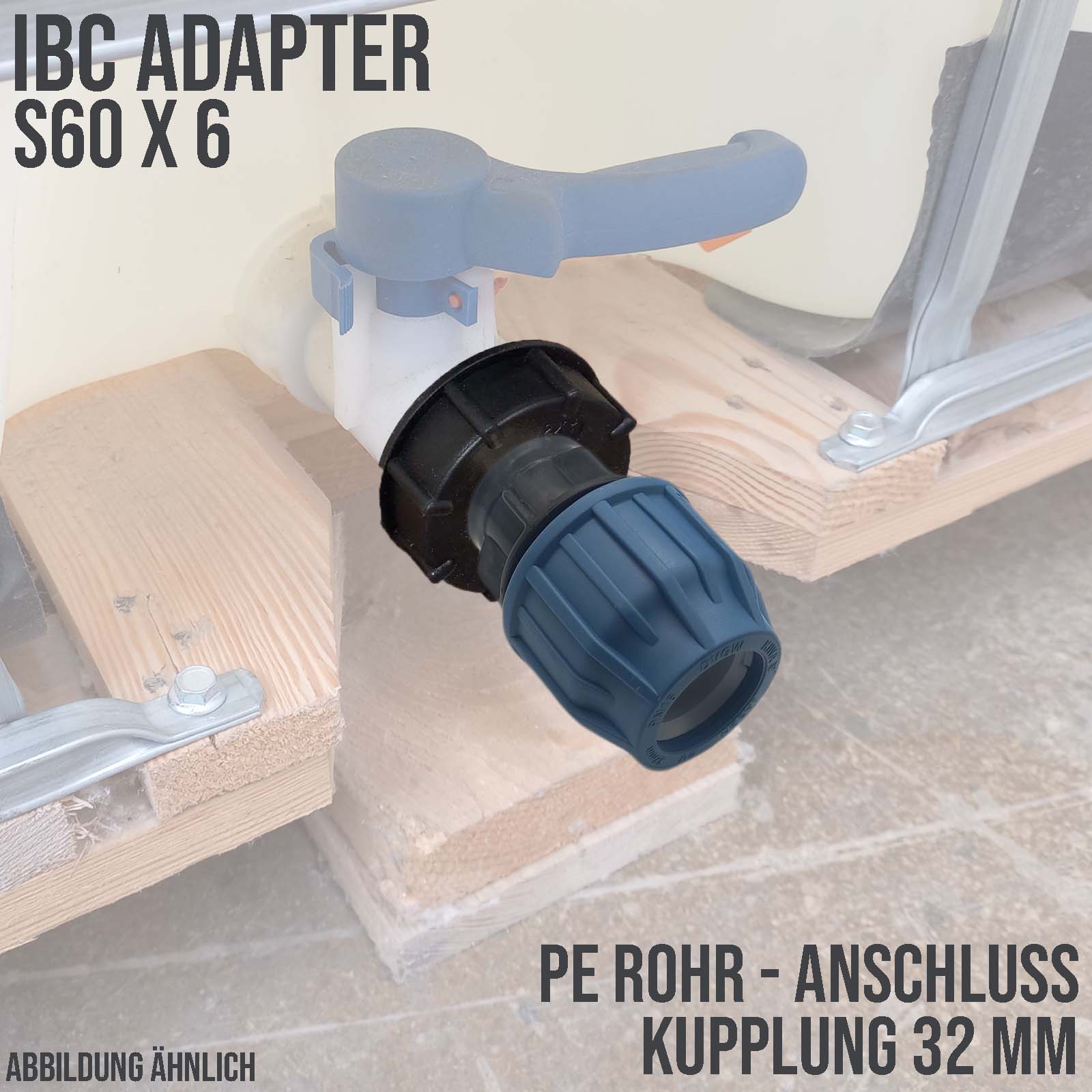 IBC Container Anschluss Adapter Set S60 x 6 -> 32 mm PE/PP Kupplung