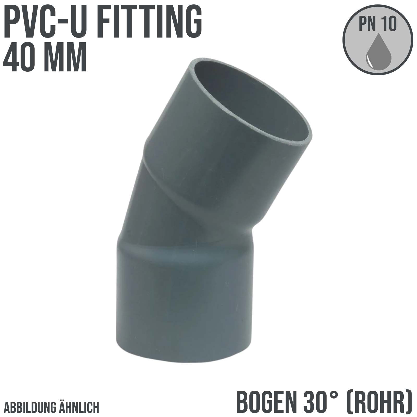 40 mm PVC Klebe Fitting Bogen Winkel 30° (Rohr) Muffe Verbinder - PN 10 bar